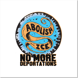 Abolish Ice - no more deportations Posters and Art